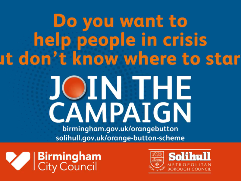 Do you want to help people in crisis but don't know where to start? Join the campaign at birmingham.gov.uk/orangebutton or solihull.gov.uk/orange-button-scheme